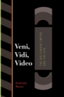 Image for Veni, vidi, video  : the Hollywood empire and the VCR