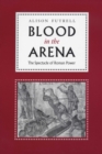 Image for Blood in the Arena: The Spectacle of Roman Power