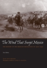 Image for The wind that swept Mexico: the history of the Mexican revolution, 1910-1942
