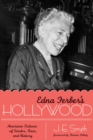 Image for Edna Ferber&#39;s Hollywood: American Fictions of Gender, Race, and History