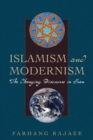 Image for Islamism and Modernism: The Changing Discourse in Iran