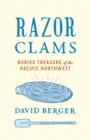 Image for Razor clams: buried treasure of the Pacific Northwest