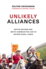 Image for Unlikely alliances  : native nations and white communities join to defend rural lands