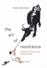 Image for The art of resistance: painting by candlelight in Mao&#39;s China