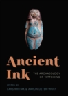 Image for Ancient ink: the archaeology of tattooing