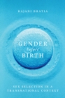 Image for Gender before birth: sex selection in a transnational context