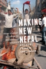 Image for Making new Nepal: from student activism to mainstream politics