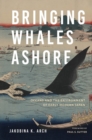 Image for Bringing whales ashore: oceans and the environment of early modern Japan