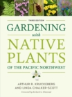 Image for Gardening with Native Plants of the Pacific Northwest