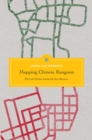Image for Mapping Chinese Rangoon : Place and Nation among the Sino-Burmese