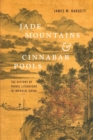 Image for Jade Mountains and Cinnabar Pools: The History of Travel Literature in Imperial China. (Jade Mountains and Cinnabar Pools)