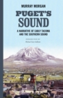 Image for Puget&#39;s Sound: a narrative of early Tacoma and the southern sound