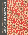 Image for Becoming Mary Sully : Toward an American Indian Abstract