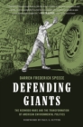 Image for Defending giants  : the Redwood Wars and the transformation of American environmental politics