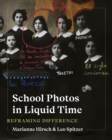 Image for School photos in liquid time  : reframing difference