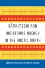 Image for Sami media and indigenous agency in the Arctic North