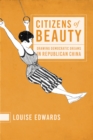 Image for Citizens of Beauty : Drawing Democratic Dreams in Republican China