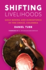 Image for Shifting livelihoods: gold mining and subsistence in the Choco Colombia