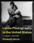 Image for Latinx Photography in the United States