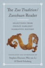 Image for The Zuo Tradition / Zuozhuan Reader: Selections from China&#39;s Earliest Narrative History