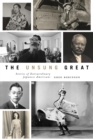 Image for The Unsung Great : Stories of Extraordinary Japanese Americans