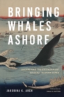 Image for Bringing whales ashore  : oceans and the environment of early modern Japan