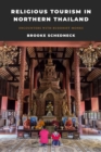 Image for Religious tourism in northern Thailand  : encounters with Buddhist monks