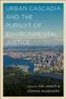 Image for Urban Cascadia and the pursuit of environmental justice