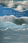 Image for Awake in the River and Shedding Silence
