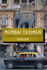 Image for Mumbai taximen  : autobiographies and automobilities in India