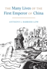 Image for The Many Lives of the First Emperor of China