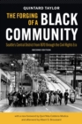 Image for The forging of a black community  : Seattle&#39;s Central District from 1870 through the Civil Rights Era