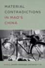 Image for Material contradictions in Mao&#39;s China