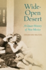 Image for Wide-Open Desert: A Queer History of New Mexico