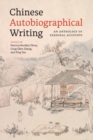 Image for Chinese autobiographical writing  : an anthology of personal accounts