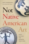 Image for Not Native American Art
