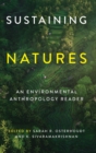 Image for Sustaining Natures : An Environmental Anthropology Reader