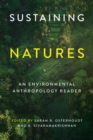 Image for Sustaining Natures : An Environmental Anthropology Reader