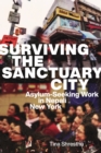 Image for Surviving the Sanctuary City: Asylum-Seeking Work in Nepali New York