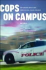 Image for Cops on Campus : Rethinking Safety and Confronting Police Violence