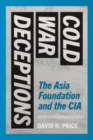 Image for Cold War Deceptions : The Asia Foundation and the CIA