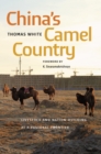 Image for China&#39;s Camel Country : Livestock and Nation-Building at a Pastoral Frontier