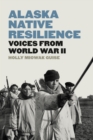 Image for Alaska Native Resilience : Voices from World War II