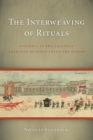 Image for Interweaving of Rituals: Funerals in the Cultural Exchange between China and Europe
