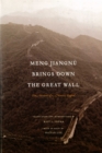 Image for Meng Jiangnu Brings Down the Great Wall: Ten Versions of a Chinese Legend.