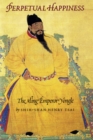 Image for Perpetual Happiness: The Ming Emperor Yongle