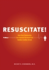 Image for Resuscitate!: How Your Community Can Improve Survival from Sudden Cardiac Arrest