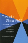 Image for Toward a Global PhD?: Forces and Forms in Doctoral Education Worldwide