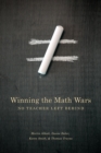 Image for Winning the Math Wars: No Teacher Left Behind