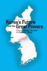 Image for Korea&#39;s Future and the Great Powers